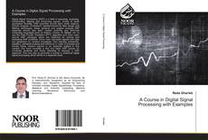 Bookcover of A Course in Digital Signal Processing with Examples