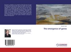 Bookcover of The emergence of genes