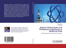 Organic Heterocycles and Therapeutic Importance in Medicinal Field的封面