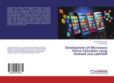 Portada del libro de Development of Microwave TxLine Calculator using Android and LabVIEW