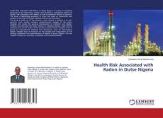 Copertina di Health Risk Associated with Radon in Dutse Nigeria