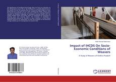 Impact of IHCDS On Socio-Economic Conditions of Weavers kitap kapağı