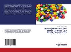 Copertina di Investigations on Corn-Starch Modified Low Density Polyethylene