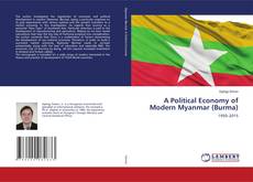 Copertina di A Political Economy of Modern Myanmar (Burma)