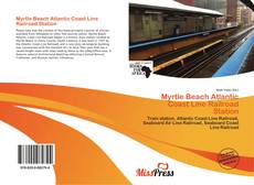 Couverture de Myrtle Beach Atlantic Coast Line Railroad Station