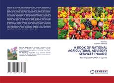 Copertina di A BOOK OF NATIONAL AGRICULTURAL ADVISORY SERVICES (NAADS)