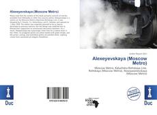 Bookcover of Alexeyevskaya (Moscow Metro)