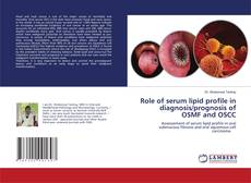 Copertina di Role of serum lipid profile in diagnosis/prognosis of OSMF and OSCC