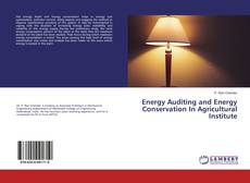 Buchcover von Energy Auditing and Energy Conservation In Agricultural Institute