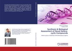 Copertina di Synthesis & Biological Assessment of Novel Hetero-cyclic Compounds