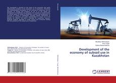 Copertina di Development of the economy of subsoil use in Kazakhstan