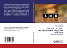 Bookcover of Inter-firm Linkages, Creditworthiness and Access to Finance