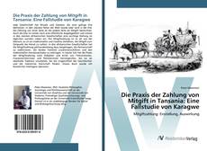 Bookcover of Die Praxis der Zahlung von Mitgift in Tansania: Eine Fallstudie von Karagwe