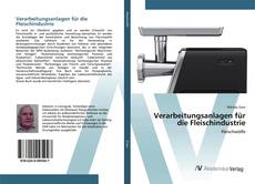 Bookcover of Verarbeitungsanlagen für die Fleischindustrie