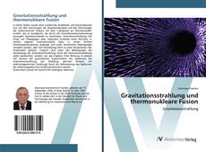 Bookcover of Gravitationsstrahlung und thermonukleare Fusion