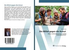 Bookcover of Die Mittel gegen die Armut