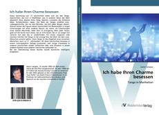 Bookcover of Ich habe Ihren Charme besessen