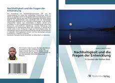 Bookcover of Nachhaltigkeit und die Fragen der Entwicklung