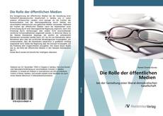 Bookcover of Die Rolle der öffentlichen Medien