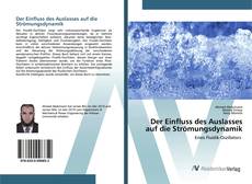 Bookcover of Der Einfluss des Auslasses auf die Strömungsdynamik