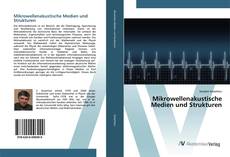 Bookcover of Mikrowellenakustische Medien und Strukturen