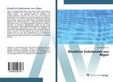 Bookcover of Bioaktive Substanzen aus Algen