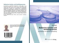 Bookcover of Bakterien-Isolate und Antibiogramme