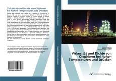 Bookcover of Viskosität und Dichte von Olephinen bei hohen Temperaturen und Drücken