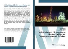 Copertina di Viskosität und Dichte von n-Heptan bei hohen Temperaturen und Drücken