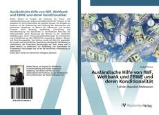 Copertina di Ausländische Hilfe von IWF, Weltbank und EBWE und deren Konditionalität