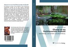 Bookcover of Gharial ist ein fischfressendes Krokodil