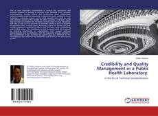 Bookcover of Credibility and Quality Management in a Public Health Laboratory