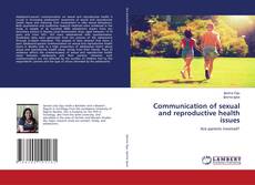 Communication of sexual and reproductive health issues kitap kapağı