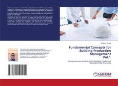 Copertina di Fundamental Concepts for Building Production Management Vol.1