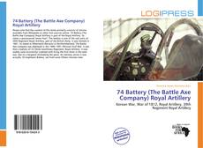 Обложка 74 Battery (The Battle Axe Company) Royal Artillery