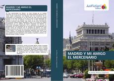 Capa do livro de MADRID Y MI AMIGO EL MERCENARIO 