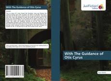 Обложка With The Guidance of Otis Cyrus