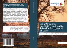 Bookcover of Insights during meditation and reality. Scientific Background of Lewis