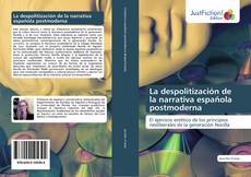 Copertina di La despolitización de la narrativa española postmoderna