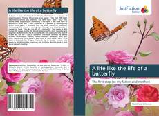 Copertina di A life like the life of a butterfly