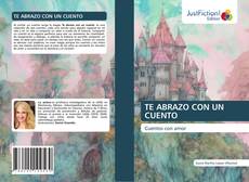 Bookcover of TE ABRAZO CON UN CUENTO
