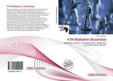 Bookcover of 47th Battalion (Australia)