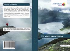 Bookcover of Un viaje sin retorno