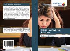 Buchcover von Think Positive, Be Positive