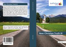 Bookcover of New Christian Truth III