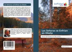 Bookcover of Las Señoras se Enfrían en Otoño
