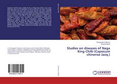 Copertina di Studies on diseases of Naga King Chilli (Capsicum chinense Jacq.)