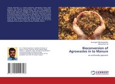 Copertina di Bioconversion of Agrowastes in to Manure