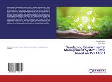 Bookcover of Developing Environmental Management System (EMS) based on ISO 14001