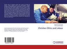 Bookcover of Christian Ethics and Labour